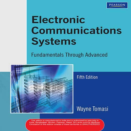 ELECTRONIC COMMUNICATION SYSTEMS: FUNDAMENTALS THROUGH ADVANCED 5/E