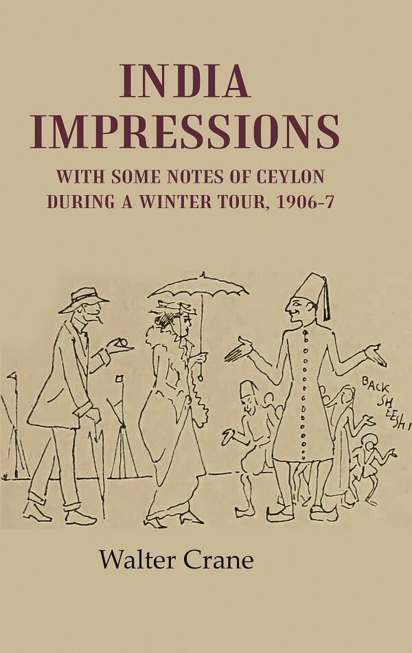 India Impressions With Some Notes of Ceylon During a Winter Tour, 1906-7 - Hardcover