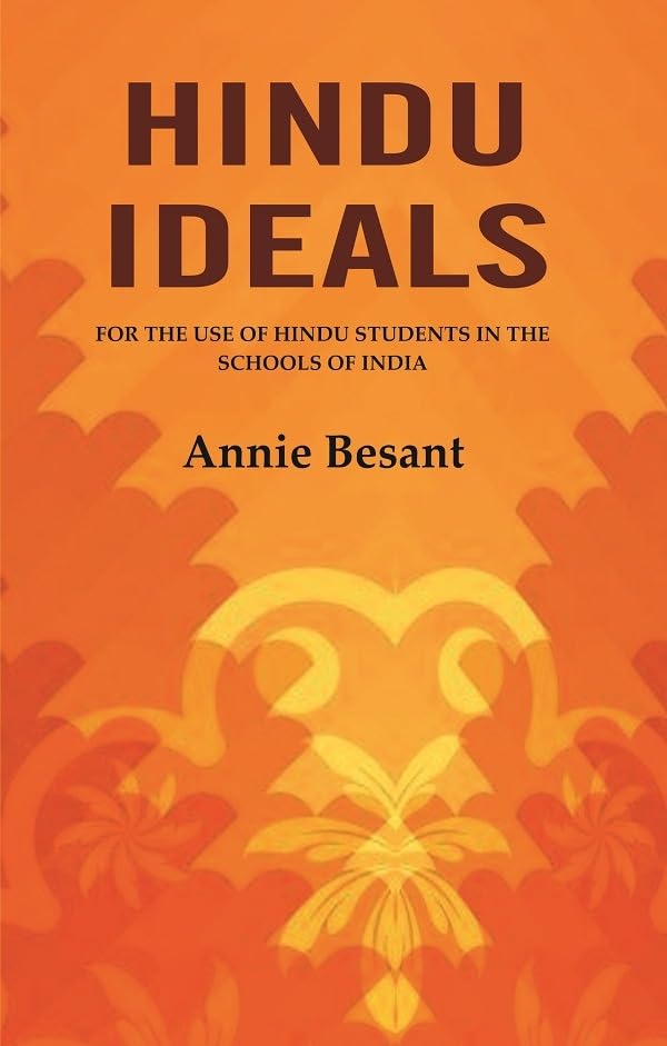 Hindu Ideals: For the Use of Hindu Students in the Schools of India - Paperback