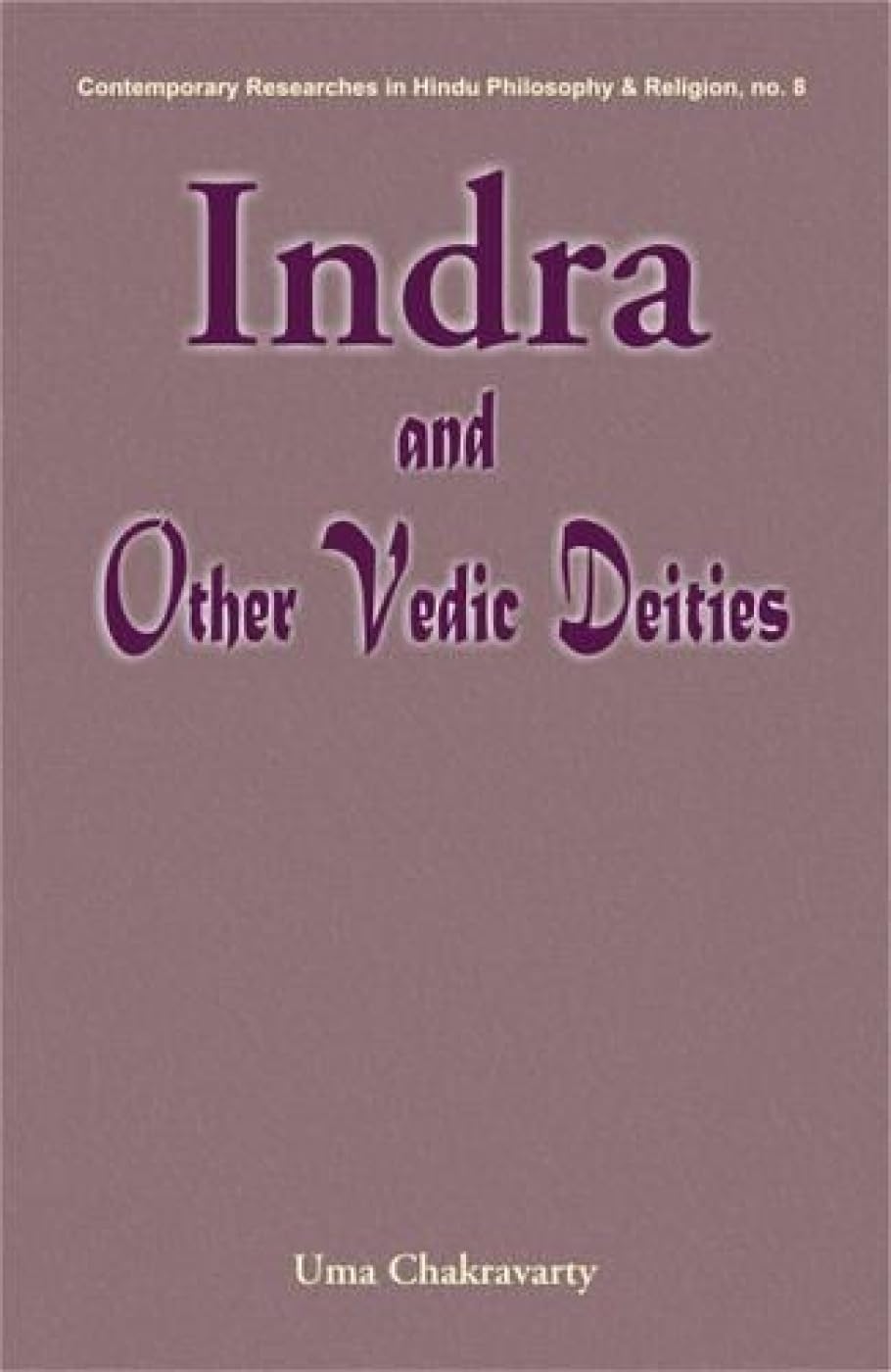 Indra and Other Vedic Deities - Hardcover