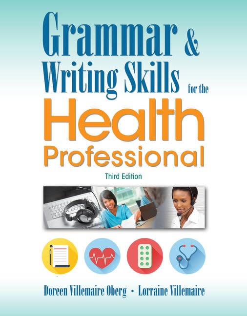 GRAMMAR AND WRITING SKILLS FOR THE HEALTH PROFESSIONAL, 3RD EDITION
