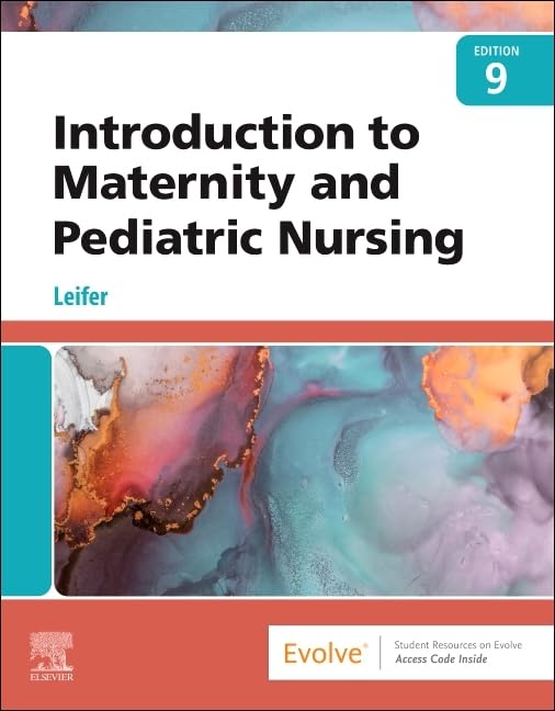 INTRODUCTION TO MATERNITY AND PEDIATRIC NURSING: 9ED