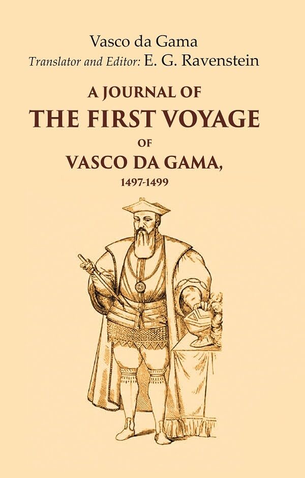 A Journal of the First Voyage of Vasco Da Gama, 1497-1499 - Paperback