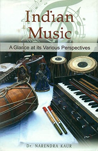 Indian Music: A Glance at its Various Perspectives