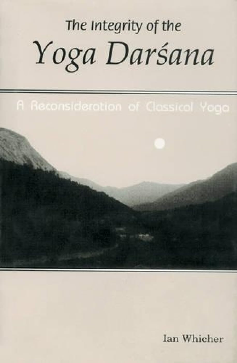 Integrity of the Yoga Darsana -Hardcover