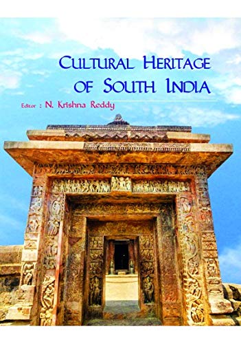 Cultural Heritage of South India (Festschrift of Prof. D. Kiran Kranth Choudary)