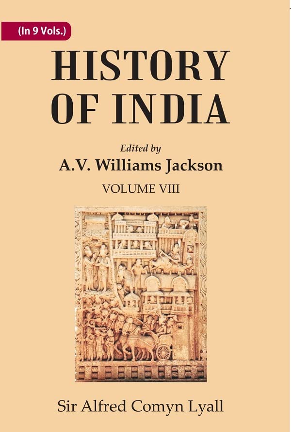 History of India: From the close of the seventeenth century to the present time VOL 8TH - PAPERBACK