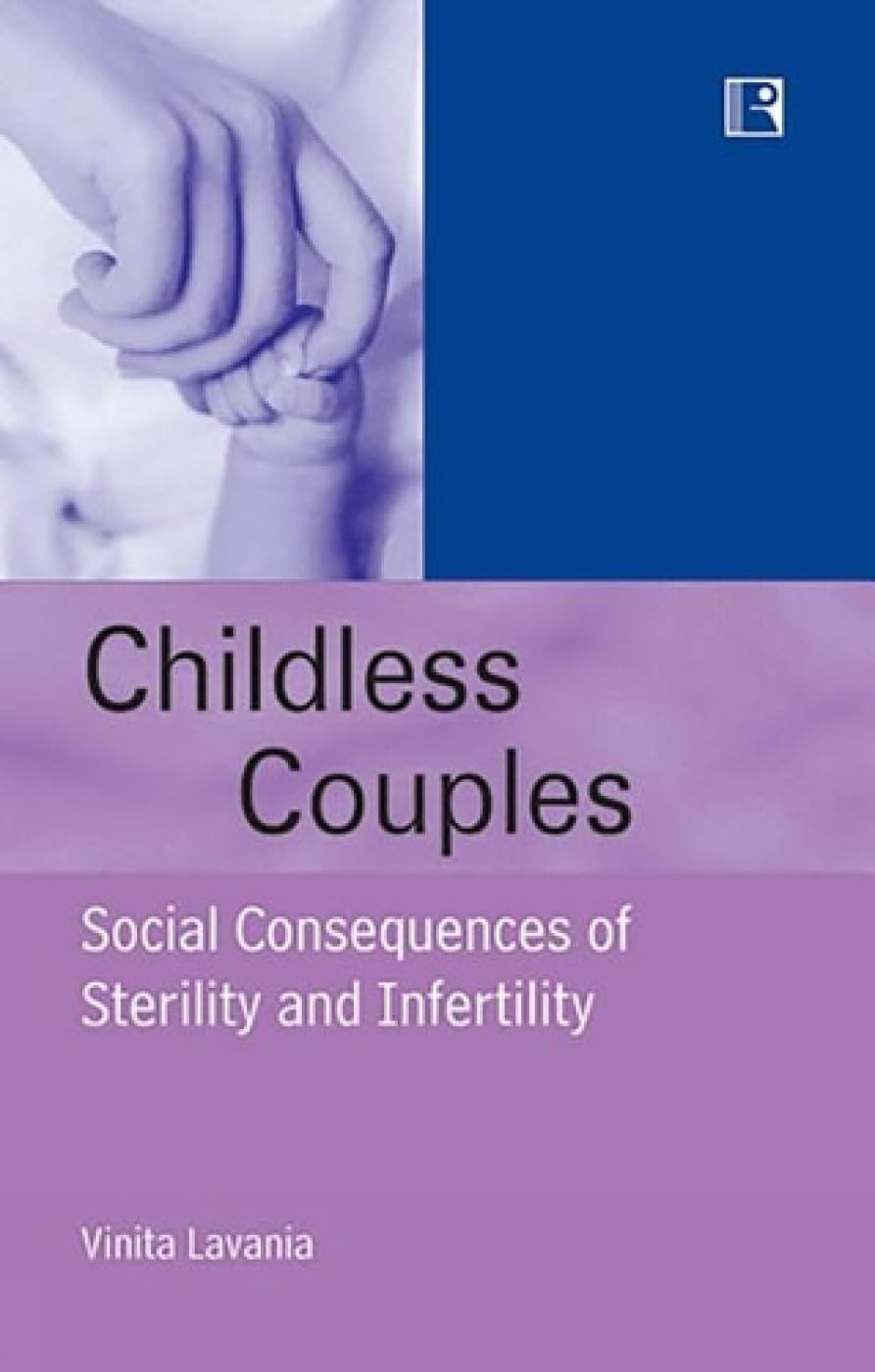 Childless Couples: Social Consequences of Sterility and Infertility -Hardcover