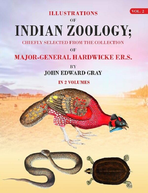 Illustrations of Indian Zoology; Chiefly Selected from the Collection of Major-General Hardwicke F. R. S. Volume 2nd - PAPERBACK