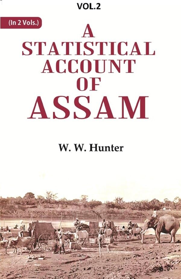 A Statistical Account of Assam 2ND - Paperback