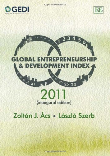 GLOBAL ENTREPRENEURSHIP AND DEVELOPMENT INDEX 2011