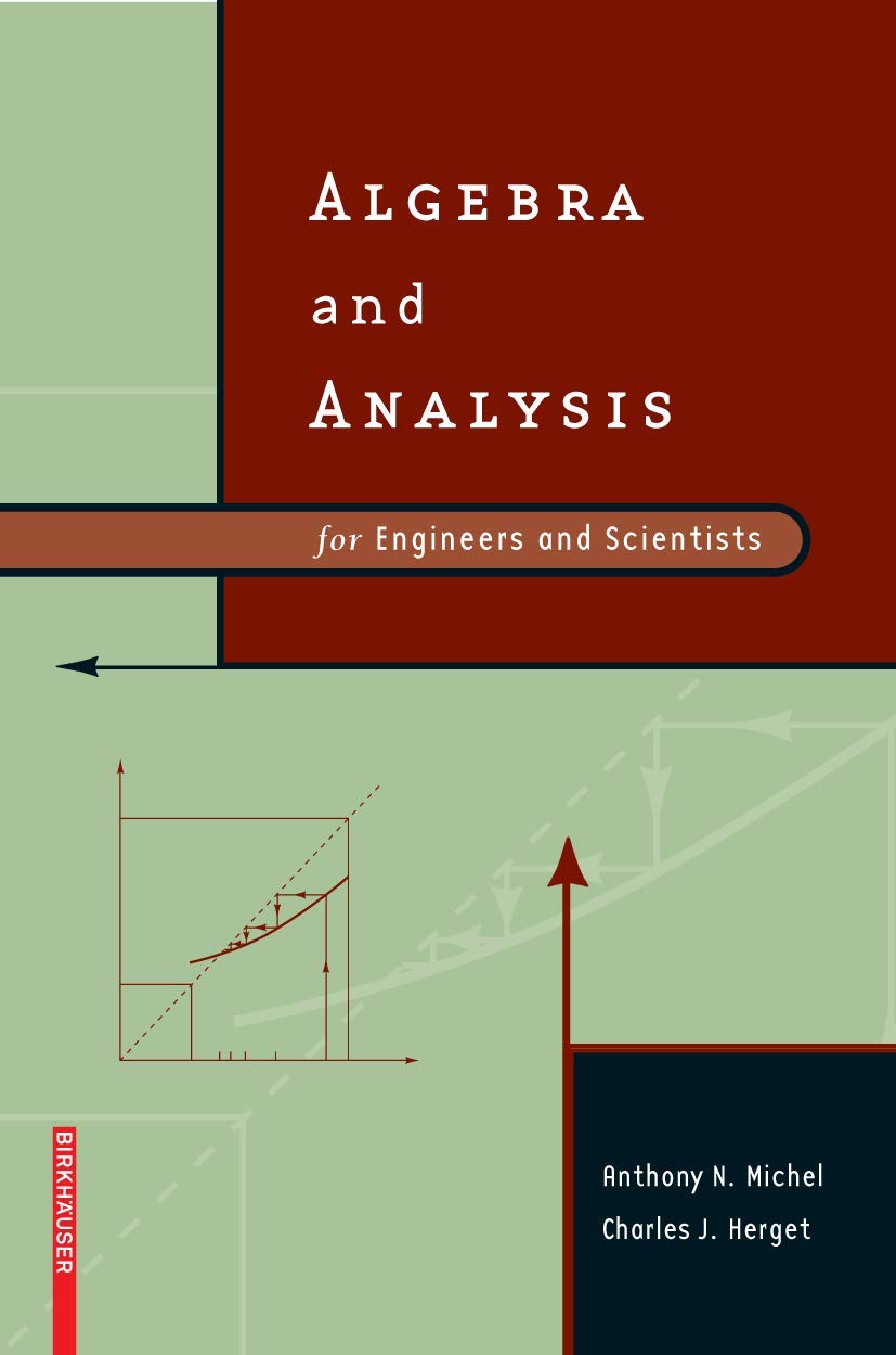 ALGEBRA AND ANALYSIS FOR ENGINEERS AND SCIENTISTS
