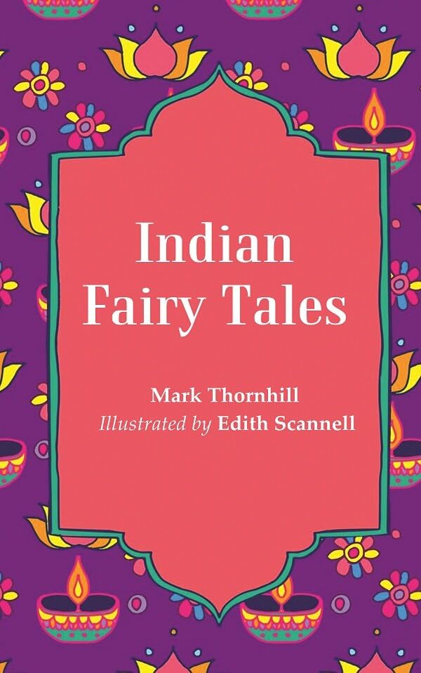 Indian Fairy Tales by Illustrated by Edith Scannell Mark Thornhill - hardcover