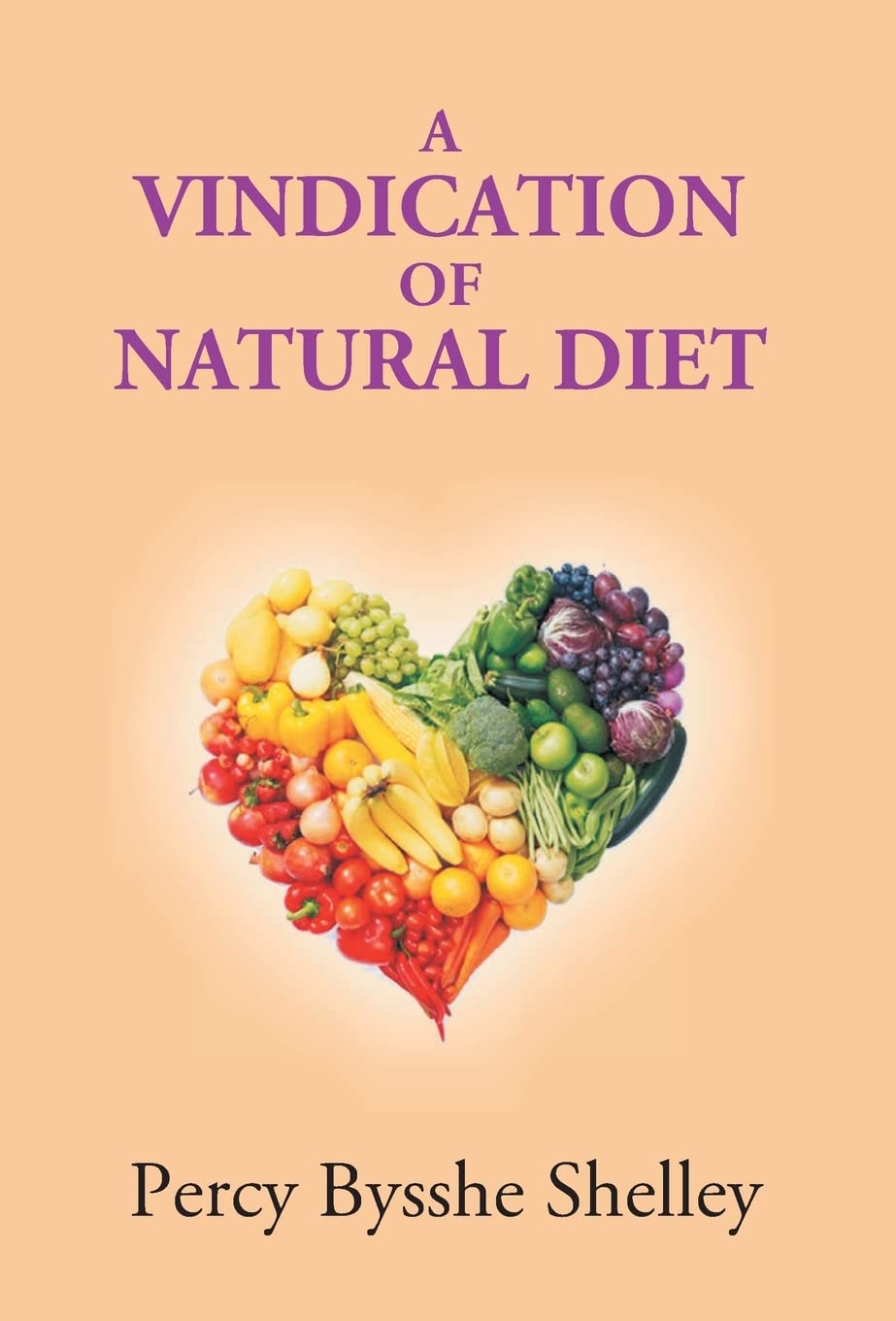 A Vindication of Natural Diet - Hardcover
