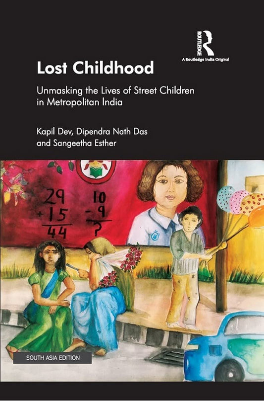LOST CHILDHOOD: UNMASKING THE LIVES OF STREET CHILDREN IN METROPOLITAN INDIA