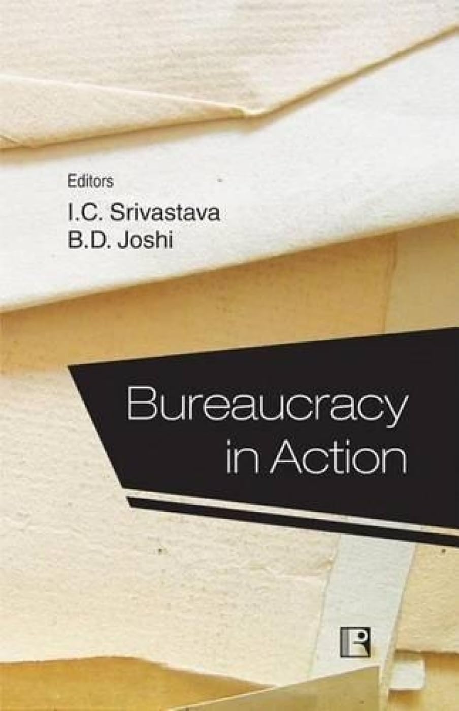 Bureaucracy in Action -Hardcover