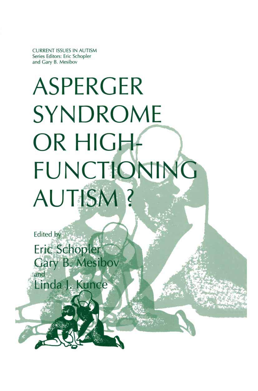 ASPERGER SYNDROME OR HIGH-FUNCTIONING AUTISM?