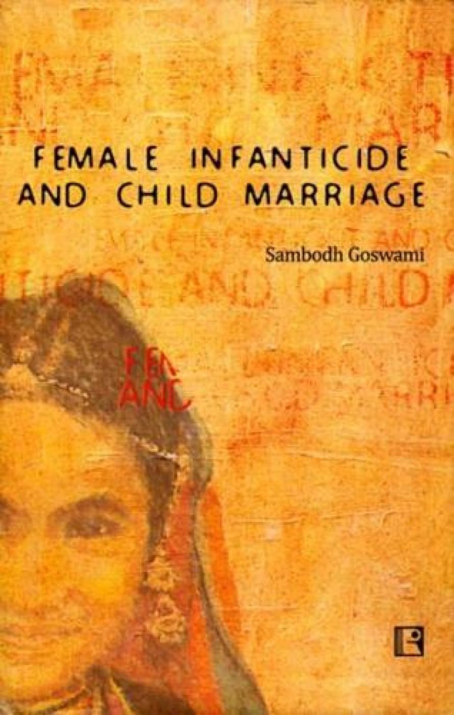 Female Infanticide and Child Marriage -Hardcover