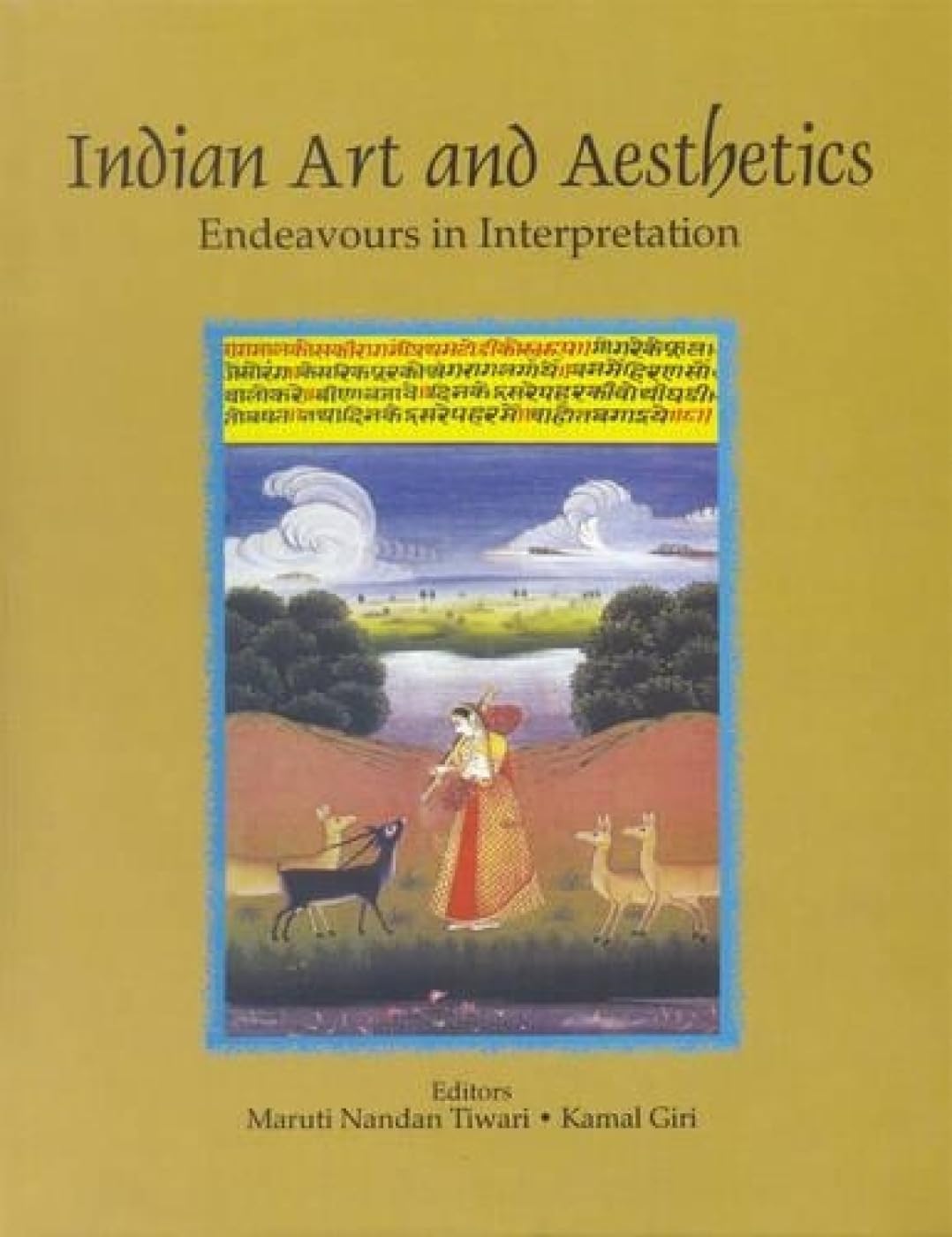 INDIAN ART & AESTHETICS : Endeavours in Interpretation - Hardcover