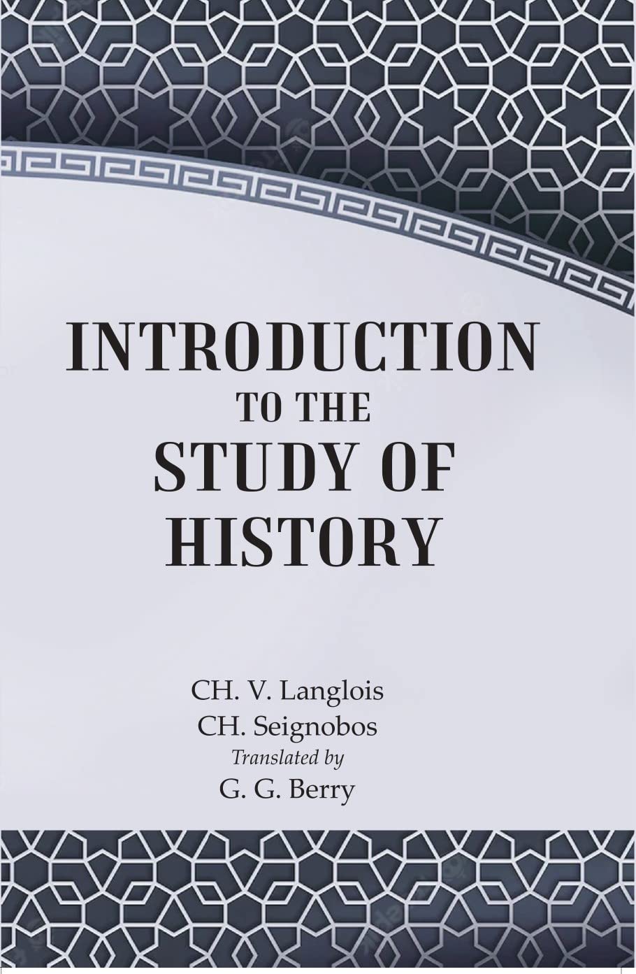 Introduction to the Study of History - HARDCOVER
