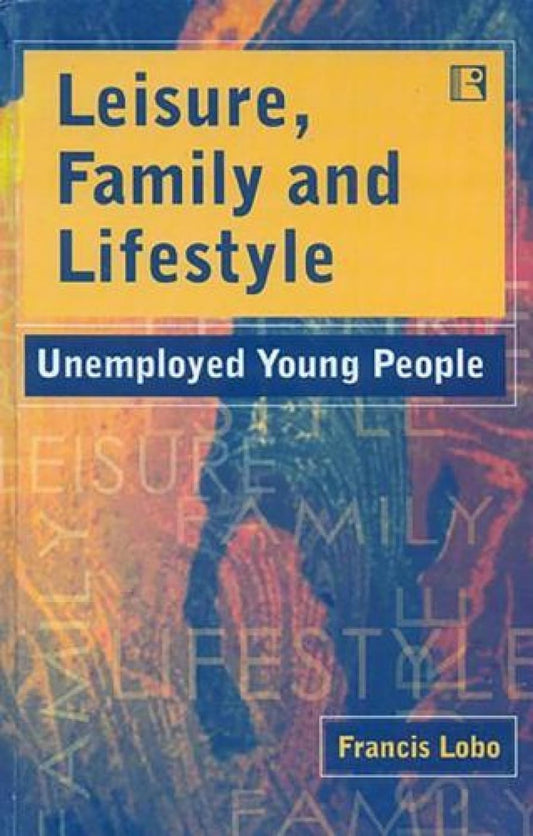 Leisure, Family and Lifestyle: Unemployed Young People  -Hardcover
