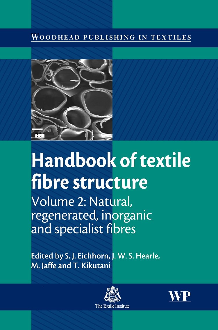 Handbook of Textile Fibre Structure Vol 2: Natural Regenerated Inorganic and Specialist Fibres