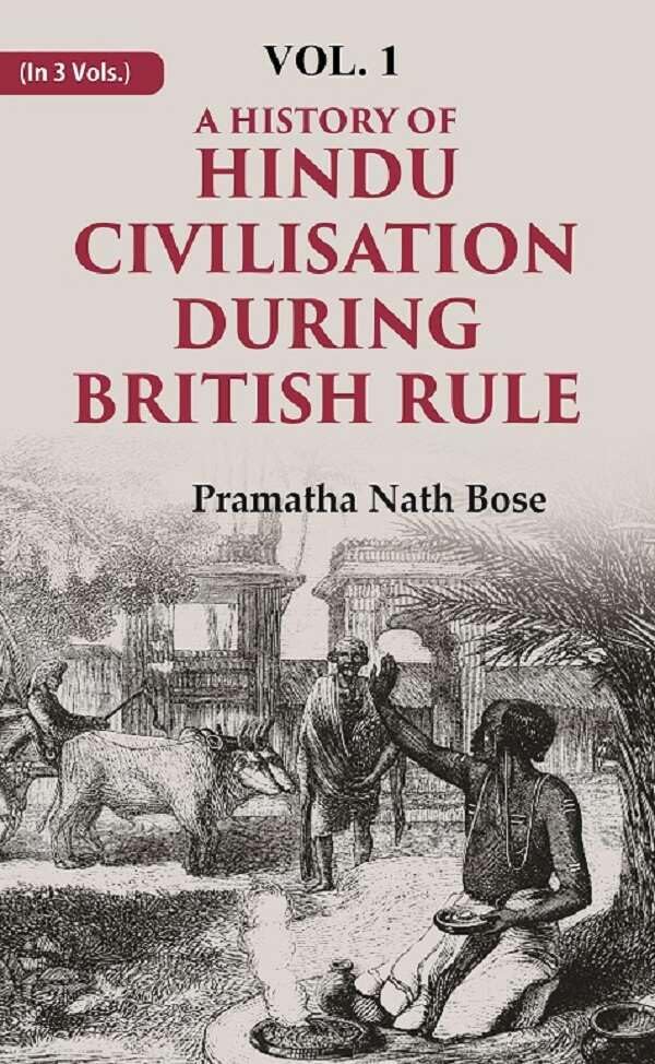 A History of Hindu Civilisation during British Rule VOL. 1 - Paperback
