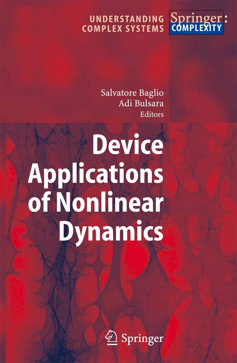 DEVICE APPLICATIONS OF NONLINEAR DYNAMICS (UNDERSTANDING COMPLEX SYSTEMS)
