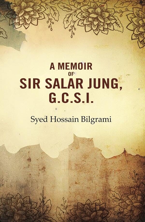 A Memoir of Sir Salar Jung, G.C.S.I. - Paperback