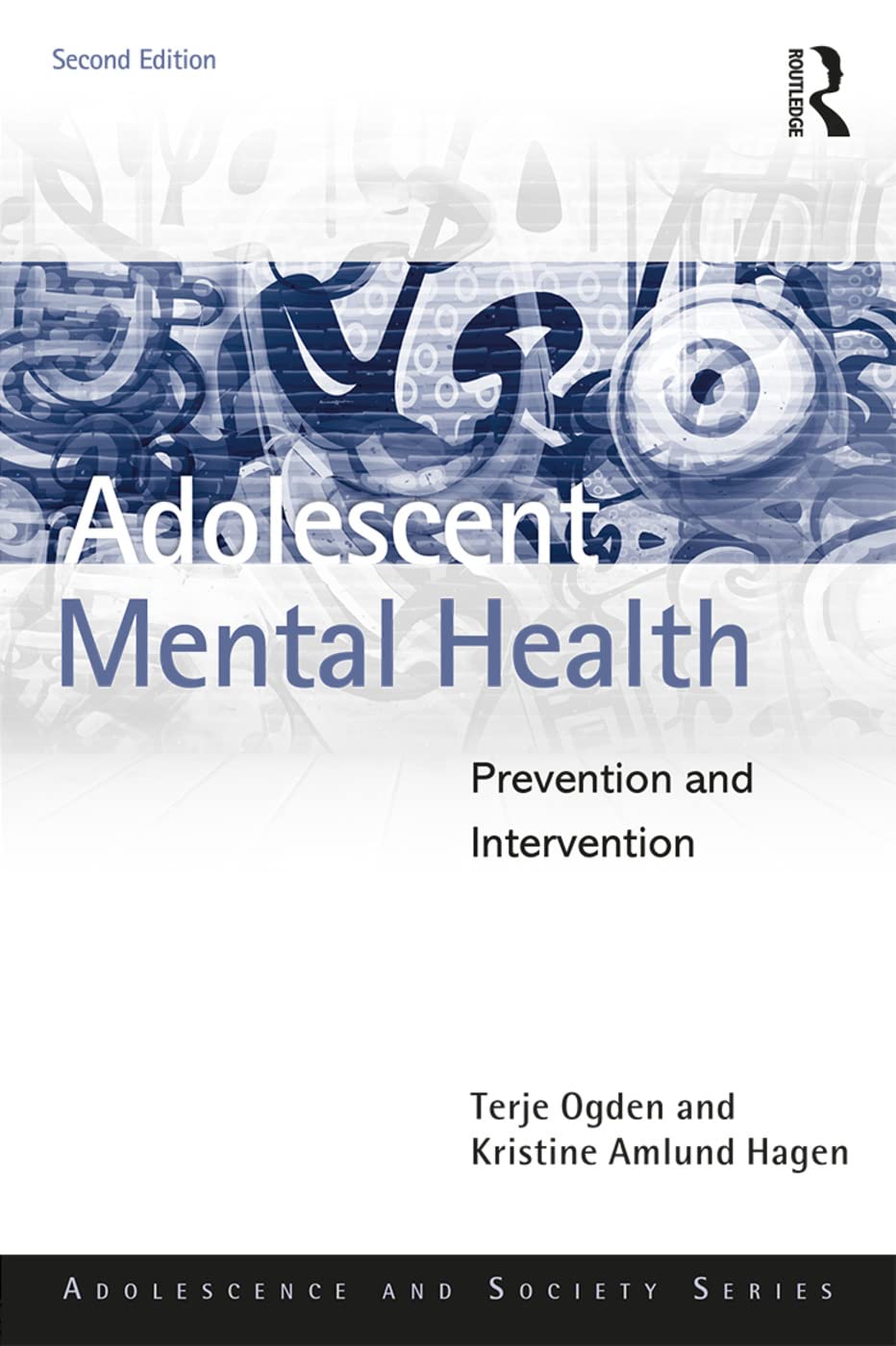 ADOLESCENT MENTAL HEALTH : PREVENTION AND INTERVENTION, 2ND EDITION