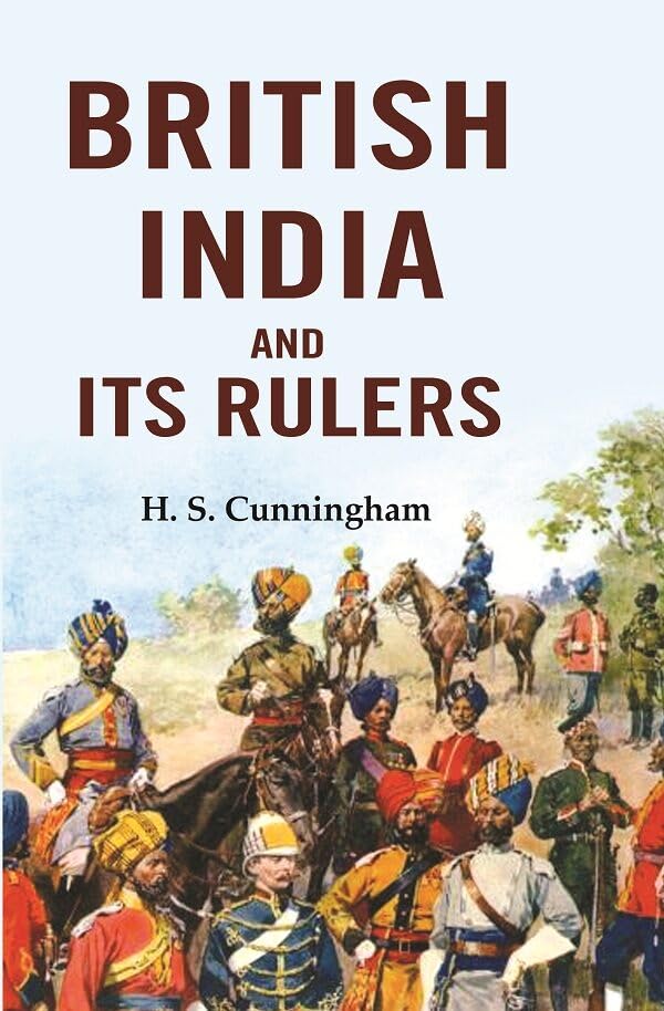 British India and Its Rulers - Hardcover