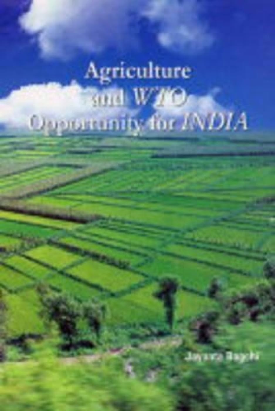 Agriculture and WTO - Opportunity for India