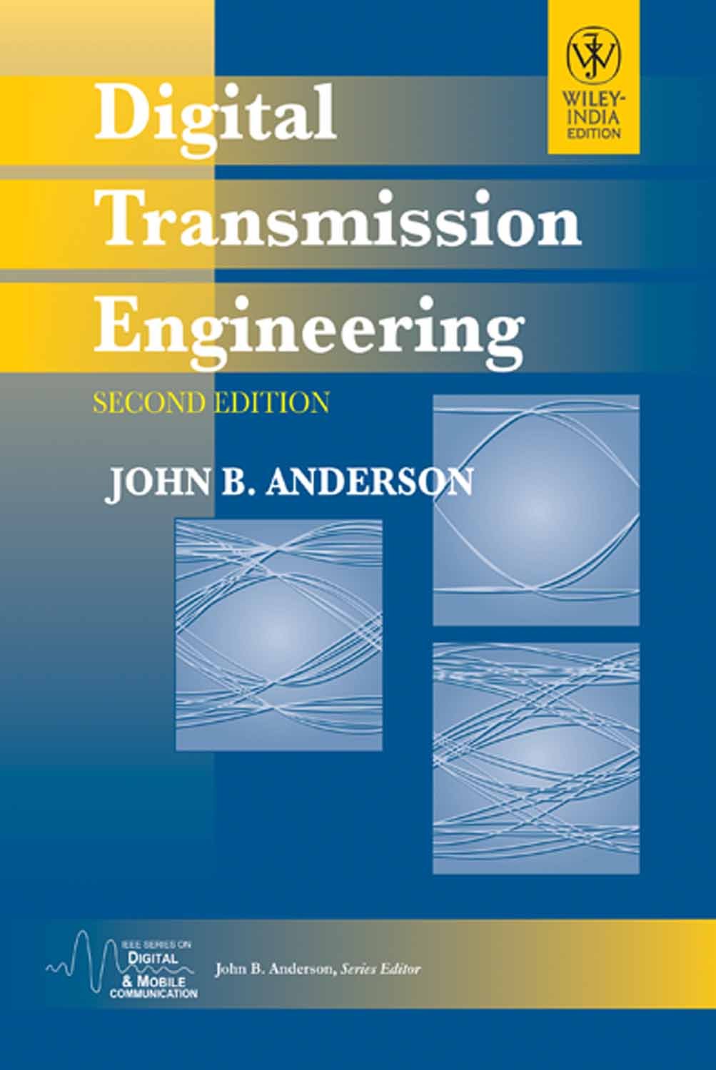 DIGITAL TRANSMISSION ENGINEERING, 2ND EDITION