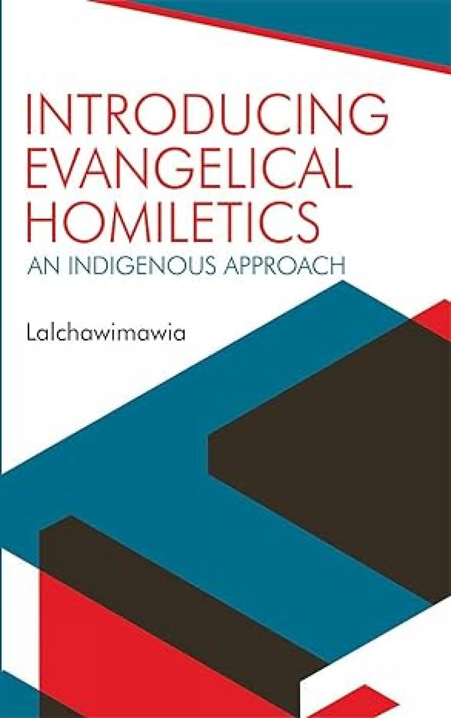 Introducing Evangelical Homiletics: An Indigenous Approach