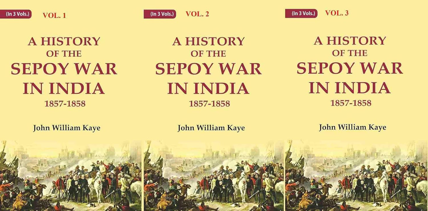 A History of the Sepoy War in India 1857-1858 3 VOLS. SET - Paperback
