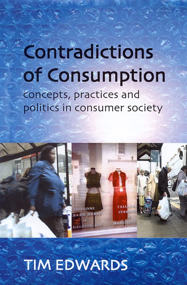 CONTRADICTIONS OF CONSUMPTION