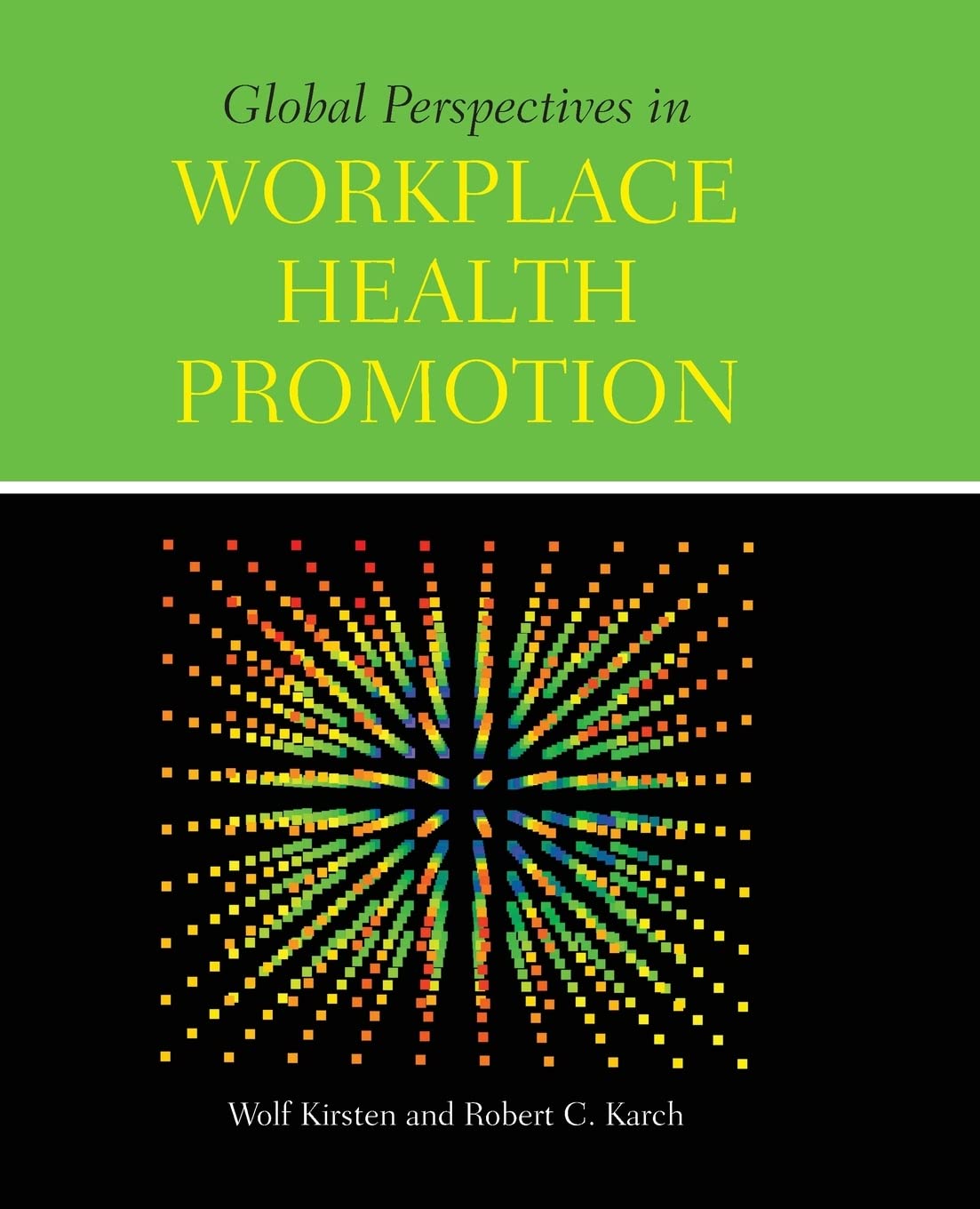 GLOBAL PERSPECTIVES IN WORKPLACE HEALTH PROMOTION 1ST EDITION