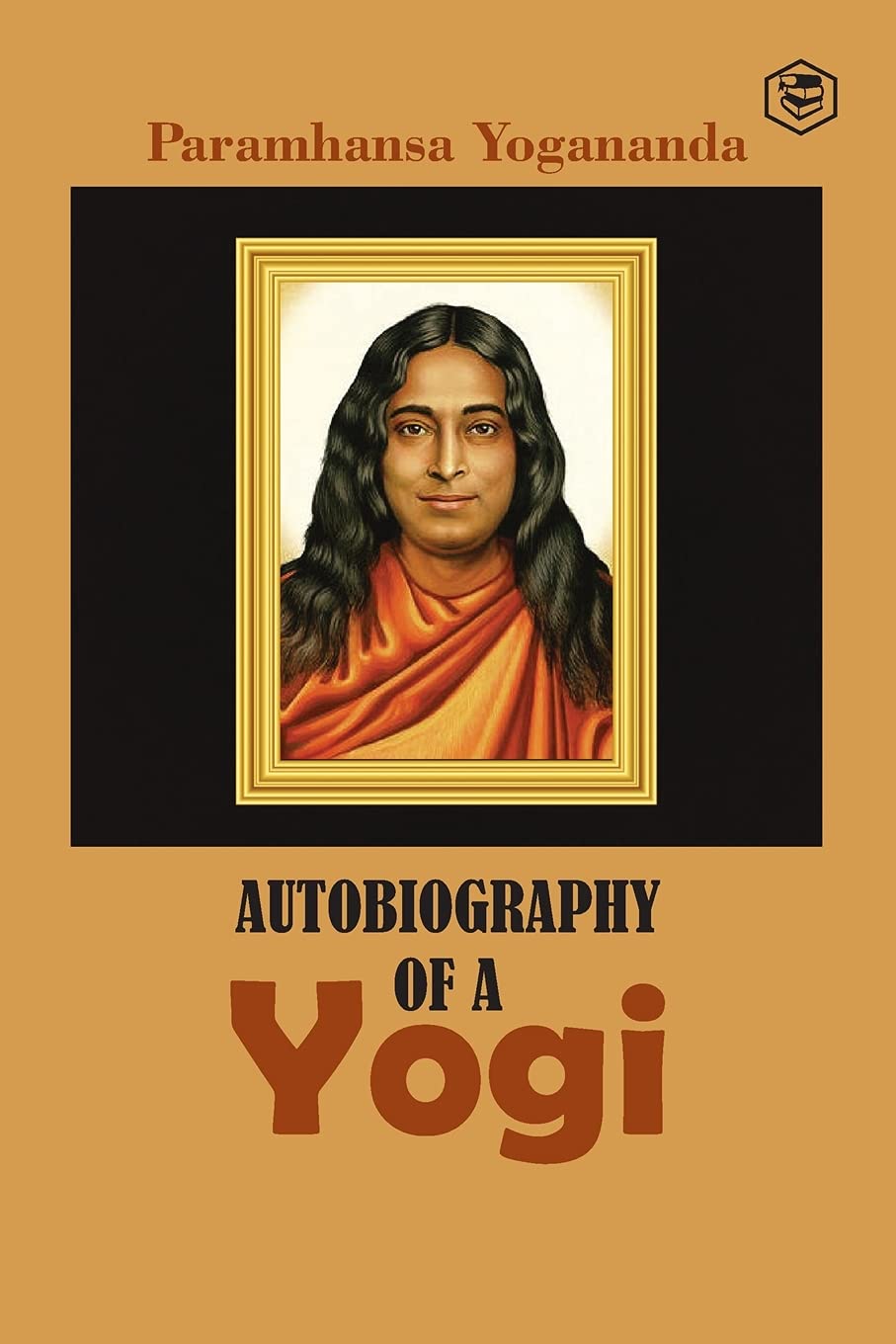 AUTOBIOGRAPHY OF A YOGI, PARAMHANSA YOGANANDA