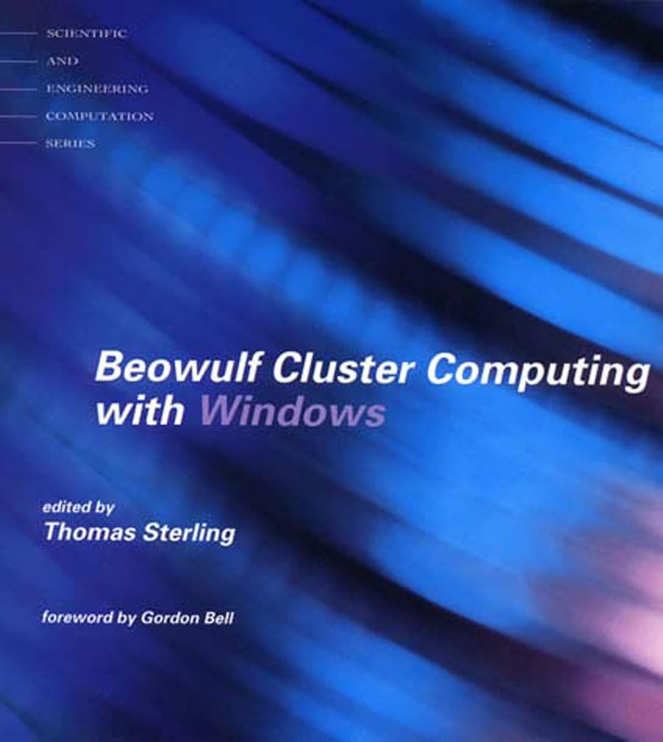BEOWULF CLUSTER COMPUTING WITH WINDOWS (SCIENTIFIC AND ENGINEERING COMPUTATION)