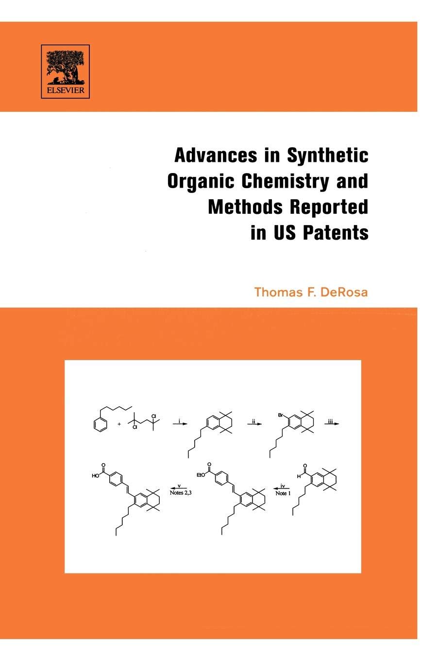 ADVANCES IN SYNTHETIC ORGANIC CHEMISTRY AND METHODS REPORTED IN US PATENTS