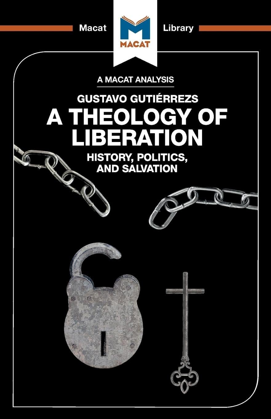 AN ANALYSIS OF GUSTAVO GUTIERREZ'S: A THEOLOGY OF LIBERATION