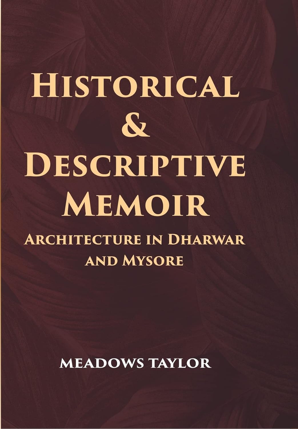 Historical And Descriptive Memoir - PAPERBACK
