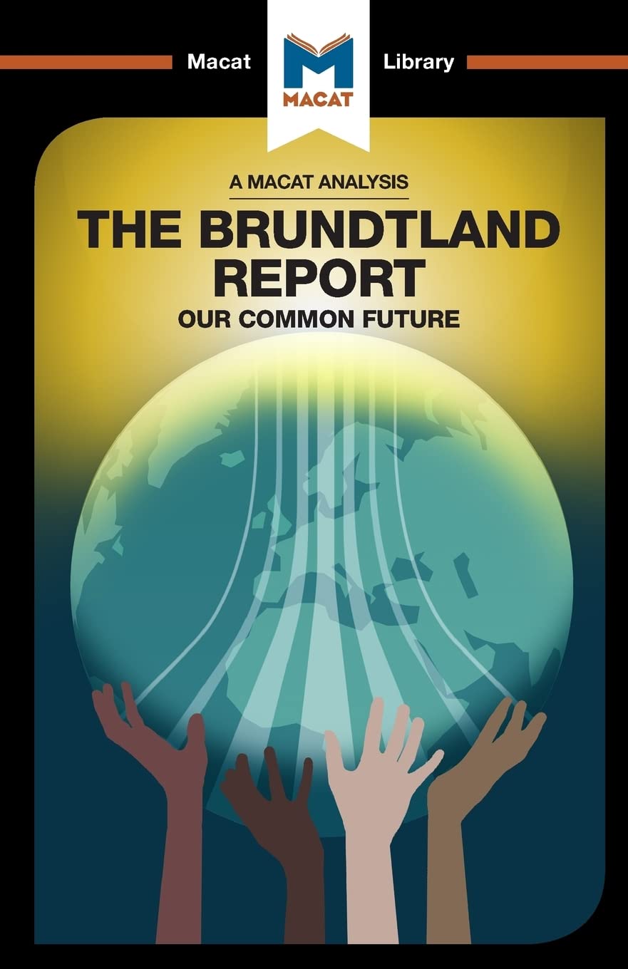 AN ANALYSIS OF BRUNDTLAND COMMISSION'S: OUR COMMON FUTURE