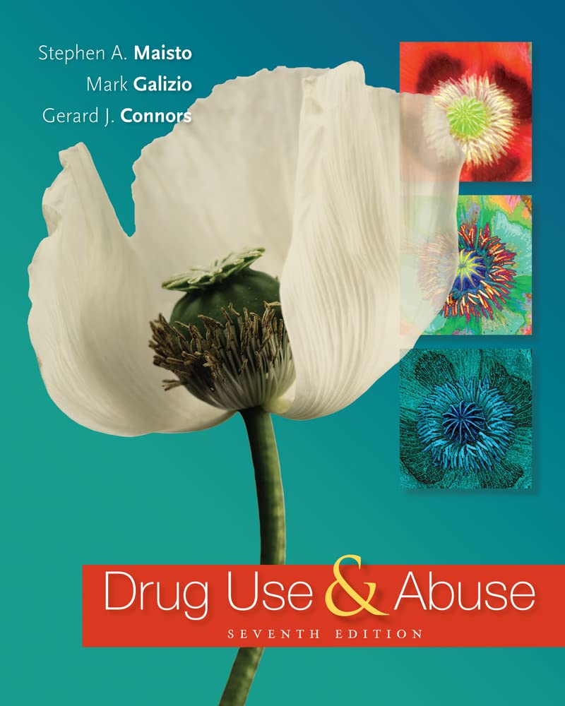DRUG USE AND ABUSE 7TH EDITION
