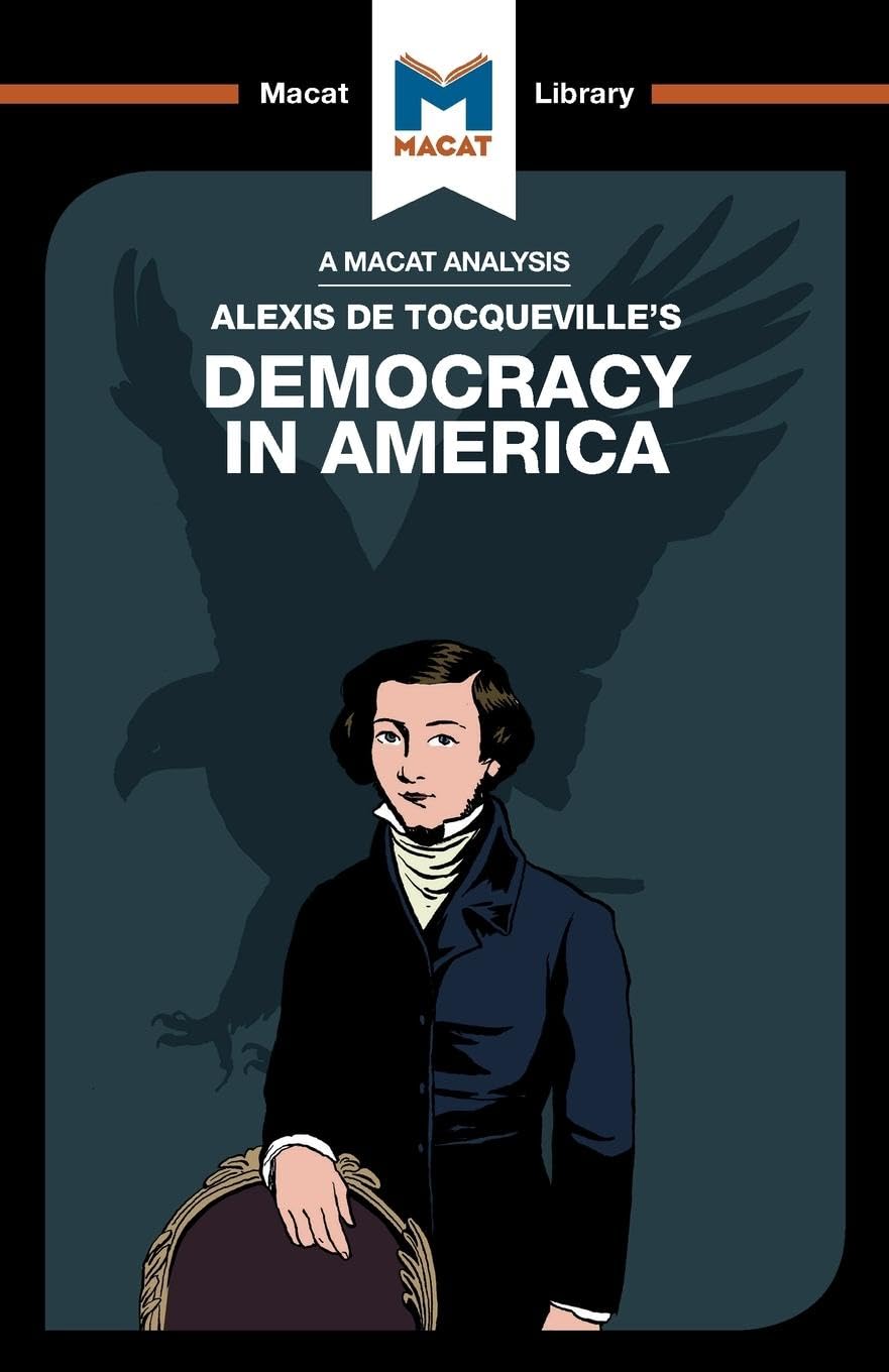AN ANALYSIS OF ALEXIS DE TOCQUEVILLE'S: DEMOCRACY IN AMERICA