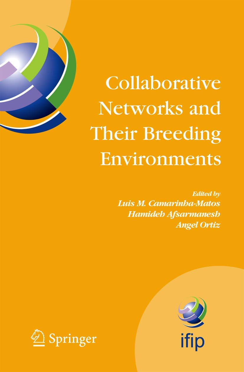 COLLABORATIVE NETWORKS AND THEIR BREEDING ENVIRONMENTS