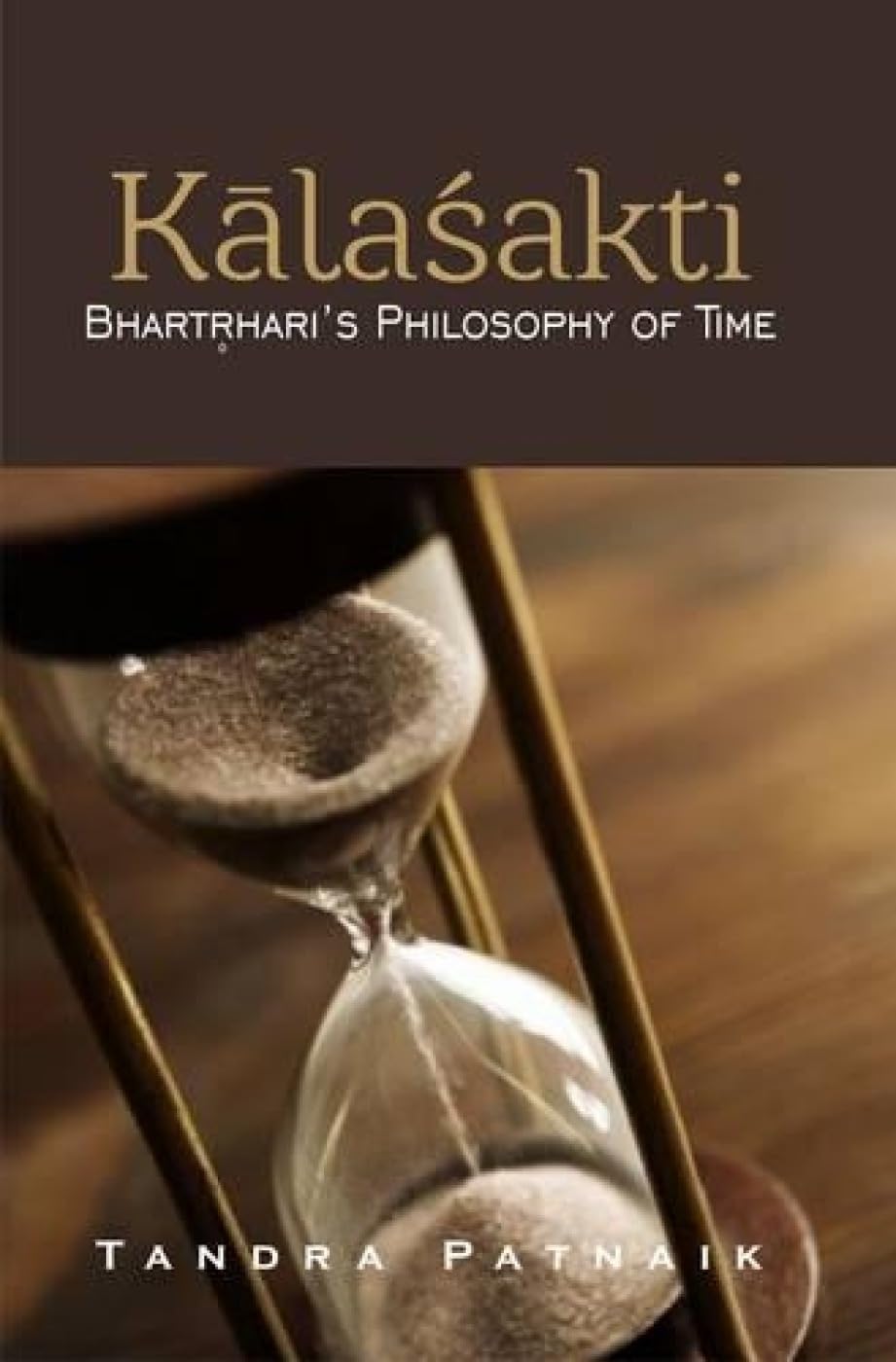 Kalasakti - Bhartrharis Philosophy of Time -Hardcover