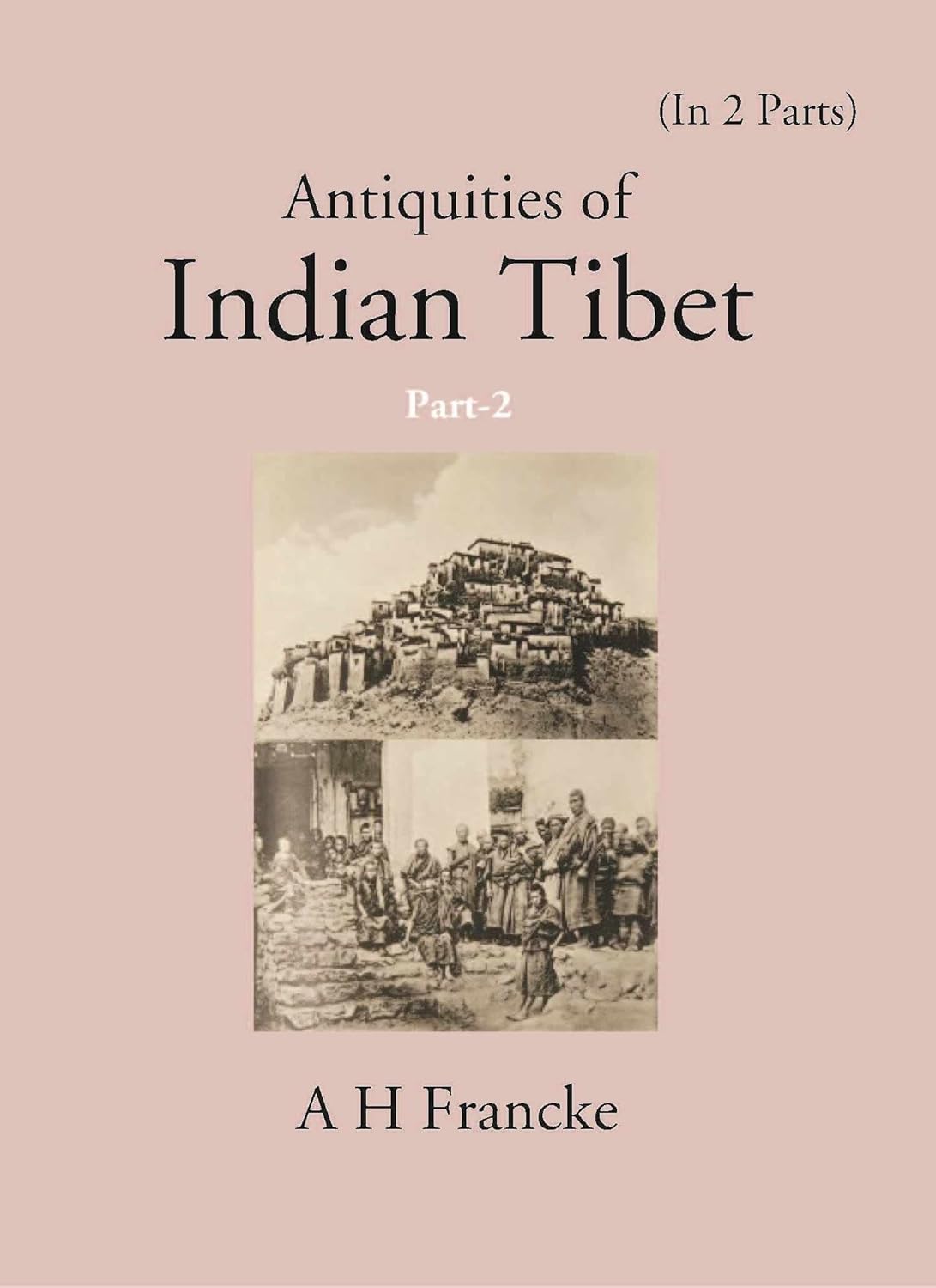 Antiquities Of Indian Tibet -HB
