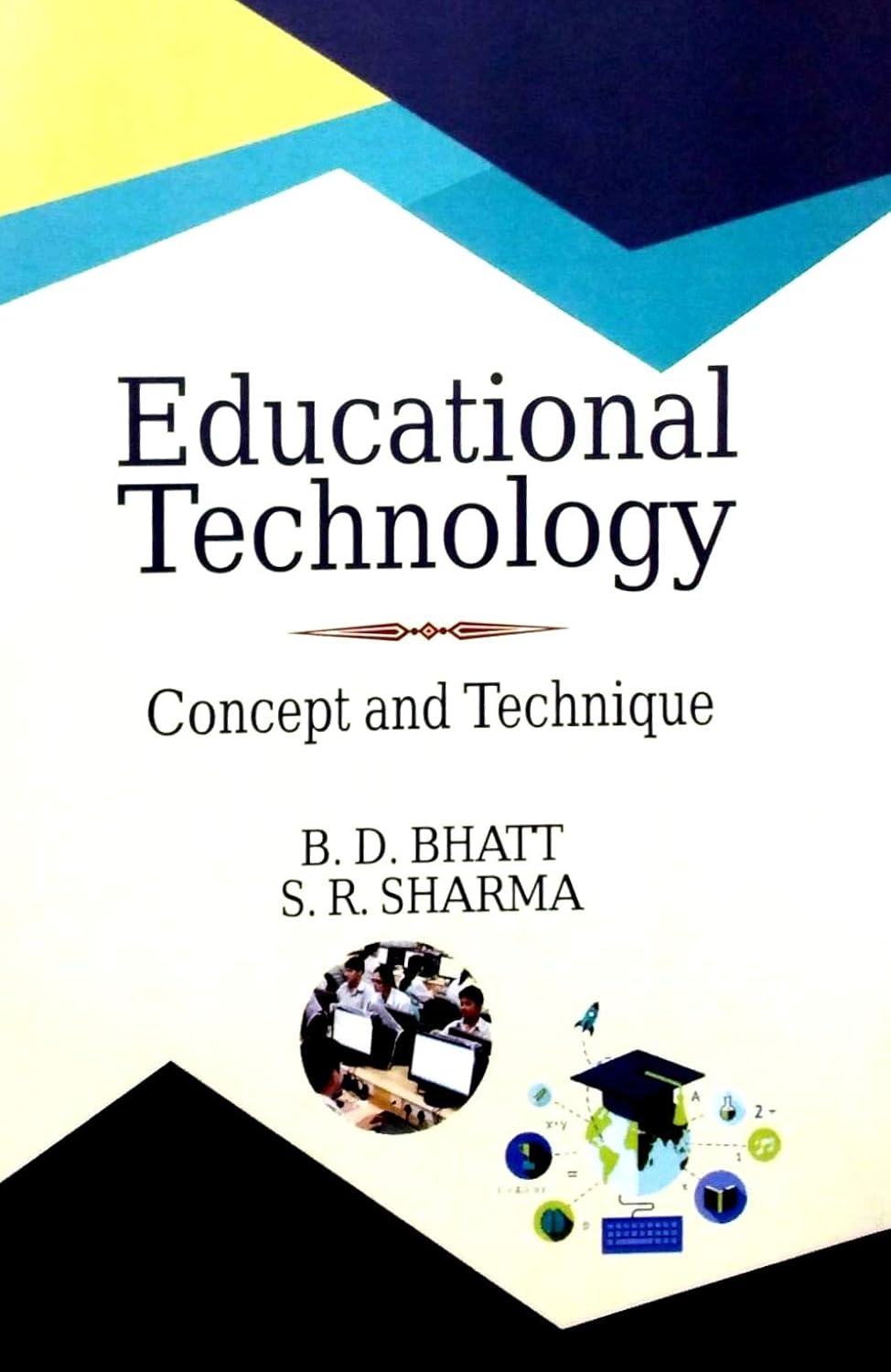 Educational Technology: Concept and Technique