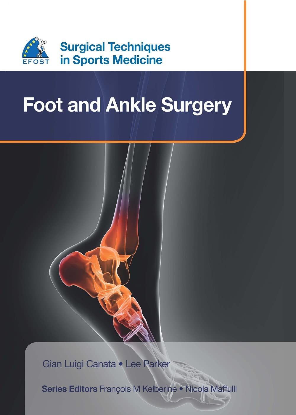 EFOST Surgical Techniques in Sports Medicine - Foot and Ankle Surgery
EFOST Surgical Techniques in Sports Medicine - Foot and Ankle Surgery